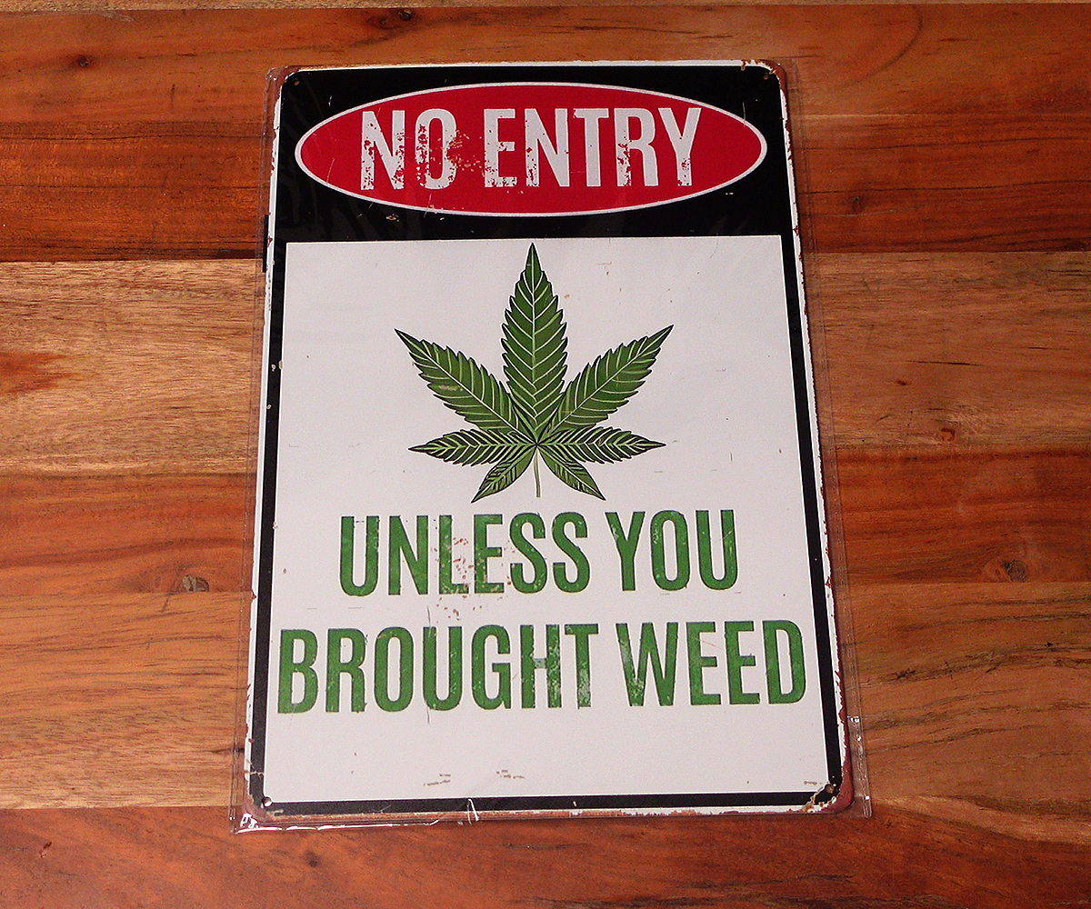 Sign 'Bring Weed!'